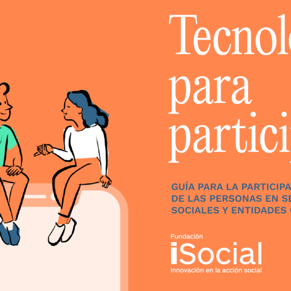 Portada de la guía "Tecnologías para participar. Guía para la participación digital de las personas en servicios sociales y entidades comunitarias"